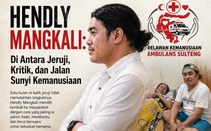 Hendly Mangkali: Di Antara Jeruji, Kritik, dan Jalan Sunyi Kemanusiaan